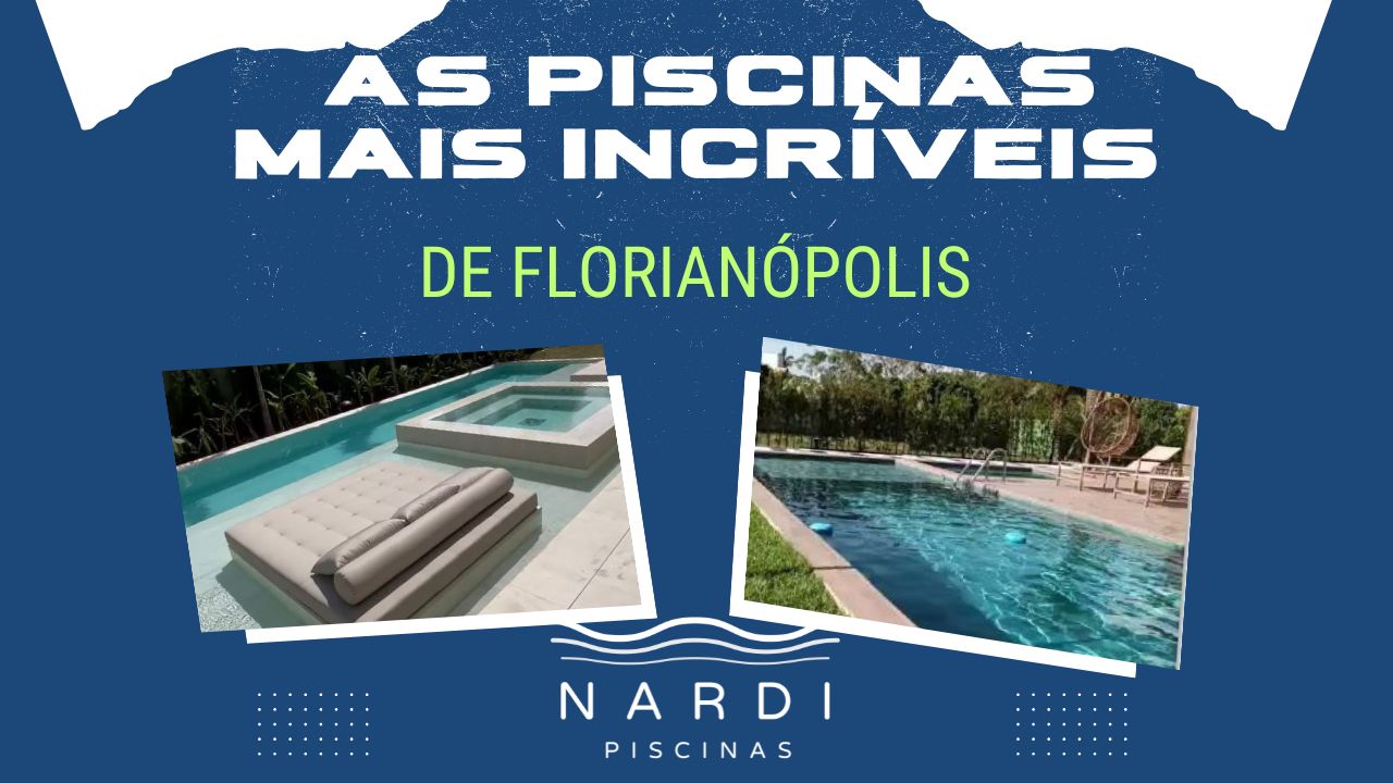 As Piscinas Mais Incríveis em Florianópolis